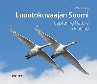 Luontokuvaajan Suomi – Capturing Nature in Finland