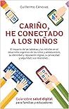 Book cover for Cariño, he conectado a los niños (Spanish Edition)