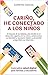 Cariño, he conectado a los niños (Spanish Edition)