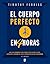 El cuerpo perfecto en cuatro horas (Spanish Edition)