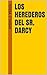 LOS HEREDEROS DEL SR. DARCY (Orgullo y Prejuicio nº 3) (Spanish Edition)