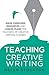 Teaching Creative Writing by Helen Stockton