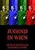 Jugend in Wien (German Edition)