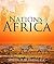 Nations Of Africa: Facts About The African Continent