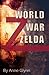 World War Zelda by Anne Glynn