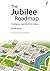 The Jubilee Roadmap: Finding our way in the 21st century