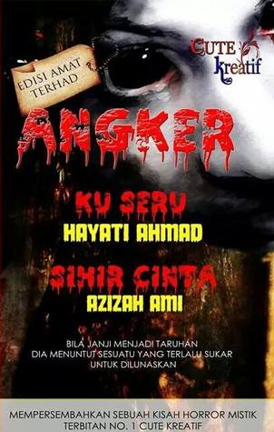 Angker (Kompilasi Novelet: Ku Seru & Sihir Cinta)