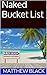 Naked Bucket List