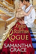 Kissed by a Scottish Rogue