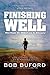 Finishing Well by Bob Buford