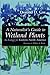 A Naturalist's Guide to Wetland Plants: An Ecology for Eastern North America