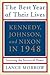 The Best Year of Their Lives: Kennedy, Nixon, and Johnson in 1948: Learning the Secrets of Power