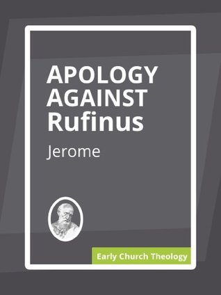 Apology Against Rufinus (Kindle Edition)