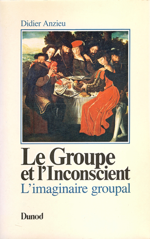 Le groupe et l'inconscient (Paperback)