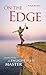 On the Edge: Living with an Enlightened Master