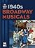 The Complete Book of 1940s Broadway Musicals