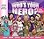 Who's Your Hero? For Girls!