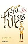 Flora y Ulises. Las aventuras iluminadas by Kate DiCamillo