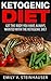 Ketogenic Diet: Get the Body You Have Always Wanted with the Ketogenic Diet