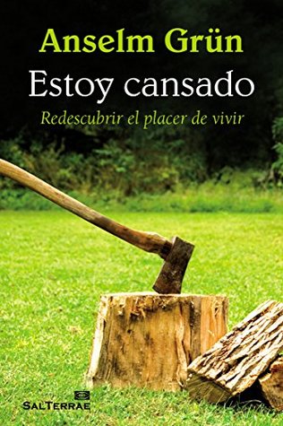 Estoy cansado. Redescubrir el placer de vivir (Pozo de Siquem nº 295) (Spanish Edition)