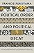 Political Order and Political Decay: From the Industrial Revolution to the Globalisation of Democracy
