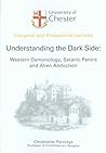 Understanding the Dark Side (University of Chester: Inaugural and Professional Lectures)