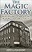 The Magic Factory: An Intri...