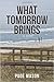 What Tomorrow Brings