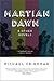 Martian Dawn and Other Novels