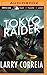 Tokyo Raider (The Grimnoir Chronicles)