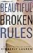 Beautiful Broken Rules (Bro...