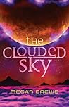 The Clouded Sky by Megan Crewe