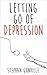 Letting go of Depression: D...