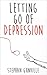 Letting go of Depression by Simon Charboneau
