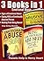 Stop Being Abused: Signs of Emotional Abuse, Dealing With An Abuser, Healing After Being Abused (Coping With Emotional Abuse Book 3)