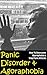 Panic Disorder and Agoraphobia by Alice Cole