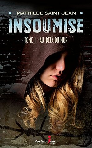 Au-delà du mur (Insoumise #1)