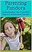 Parenting Pandora: Understanding Your Child With Reactive Attachment Disorder