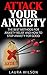 Anxiety: Attack Your Anxiety: Coping With Anxiety - The Best Methods For Anxiety Releif - BONUS INSIDE (stress and anxiety releif)