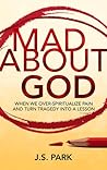 Mad About God: Th...