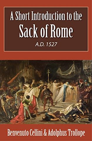 A Short Introduction to the Sack of Rome A.D. 1527 (Kindle Edition)