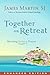 Together on Retreat (Enhanced Edition): Meeting Jesus in Prayer – A Spiritual Guide for Seekers and Believers to Encounter God