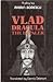 Vlad Dracula the Impaler by Marin Sorescu