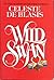 Wild Swan by Celeste De Blasis Wild Swan by Celeste De Blasis