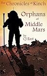 Orphans of Middle Mars Part 2 (The Chronicles of Kinch)