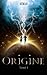 Origine: Tome 1 (French Edition)