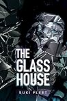 The Glass House by Suki Fleet