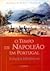 O tempo de Napoleão em Portugal : estudos históricos