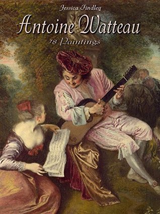 Antoine Watteau: 78 Paintings (Kindle Edition)