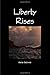 Liberty Rises